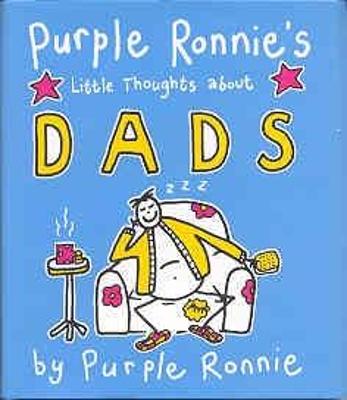 Book cover for Purple Ronnie's Little Thoughts About Dads