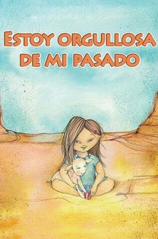 Cover of Estoy Orgullosa de Mi Pasado