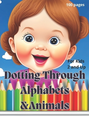 Book cover for Dotting Through Alphabets &Animals