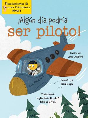 Book cover for �Alg�n D�a Podr�a Ser Piloto! (Someday I Could Bee a Pilot!)