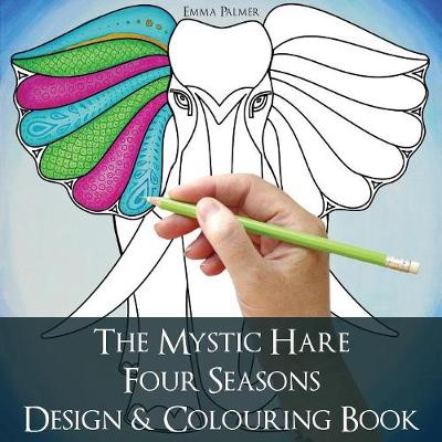 Book cover for The Mystic Hare Four Seasons Design and Colouring Book