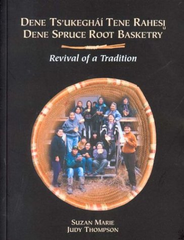 Cover of Dene Spruce Root Basketry