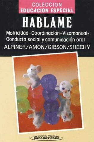 Cover of Hablame - Motricidad Coordinacion Visomanual