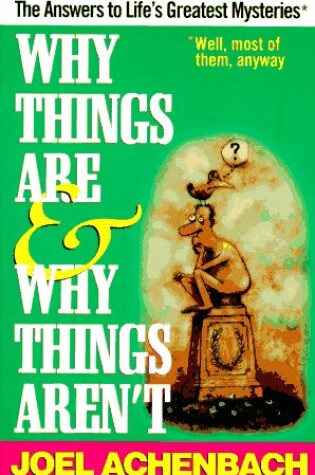 Cover of Why Things are & Why Things Aren'T