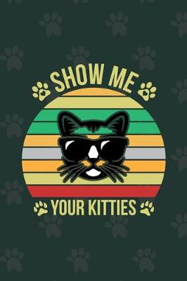 Book cover for Show Me Your Kitties