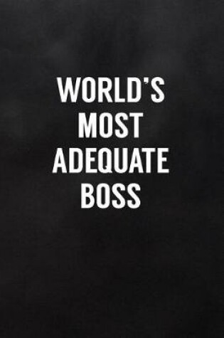 Cover of World's Most Adequate Boss