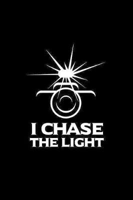 Book cover for I Chase The Light