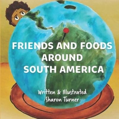 Book cover for Friends and Foods Around South America