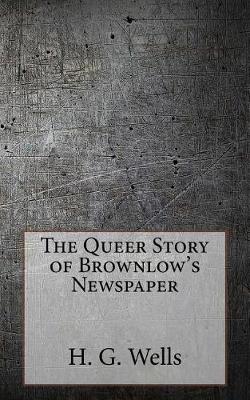 Book cover for The Queer Story of Brownlow's Newspaper