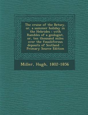 Book cover for The Cruise of the Betsey, Or, a Summer Holiday in the Hebrides