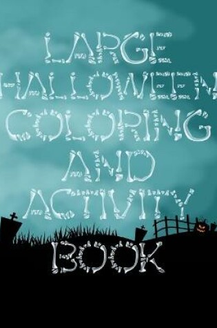 Cover of Large Halloween Coloring and Activity Book