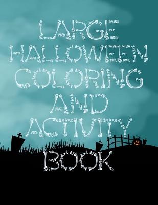 Book cover for Large Halloween Coloring and Activity Book