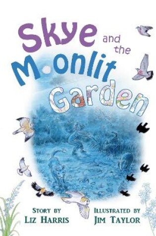 Cover of Skye and the Moonlit Garden