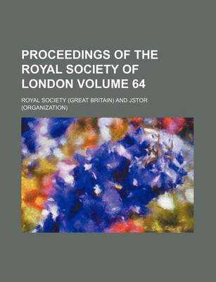 Book cover for Proceedings of the Royal Society of London Volume 64