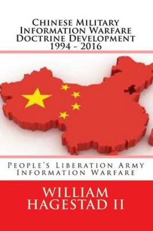 Cover of Chinese Military Information Warfare Doctrine Development 1994 - 2016