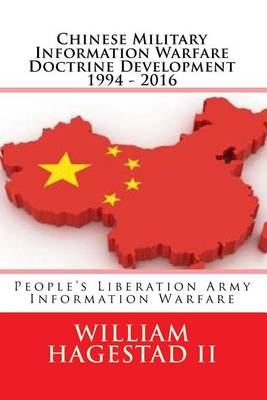 Book cover for Chinese Military Information Warfare Doctrine Development 1994 - 2016