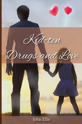 Book cover for Kid-Ten Drugs and Love