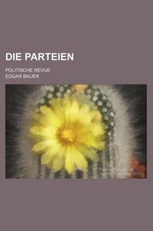 Cover of Die Parteien; Politische Revue