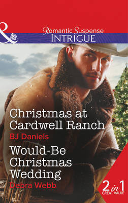 Book cover for Christmas At Cardwell Ranch / Would-Be Christmas Wedding