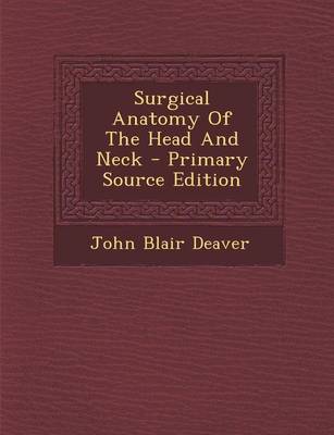 Book cover for Surgical Anatomy of the Head and Neck - Primary Source Edition