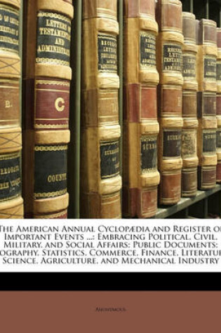 Cover of The American Annual Cyclopadia and Register of Important Events ...