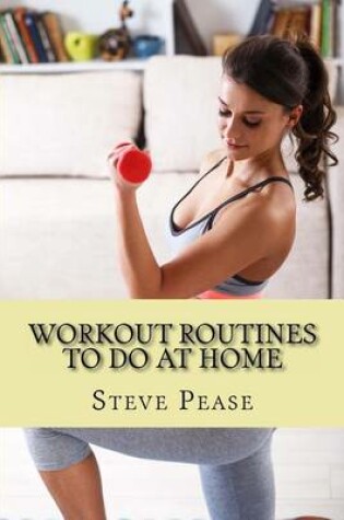 Cover of Workout Routines To Do At Home