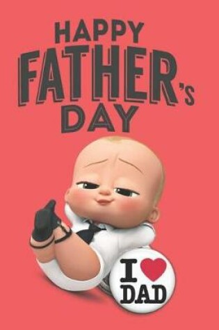 Cover of Happy Father's Day I love Dad