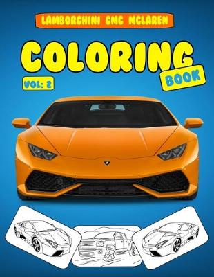 Book cover for Lamborghini GMC McLaren Coloring Book Vol
