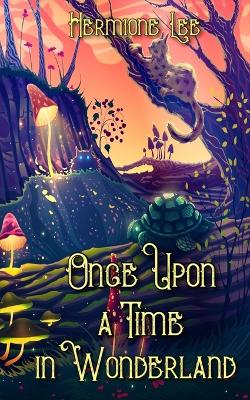 Book cover for Once Upon a Time in Wonderland