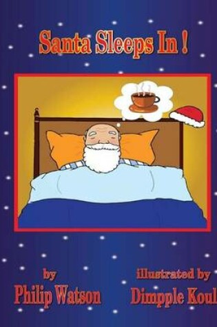 Cover of Santa Sleeps In!