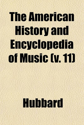 Book cover for The American History and Encyclopedia of Music (V. 11)