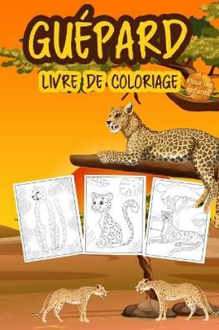 Cover of Guépard Livre de Coloriage pour les Enfants