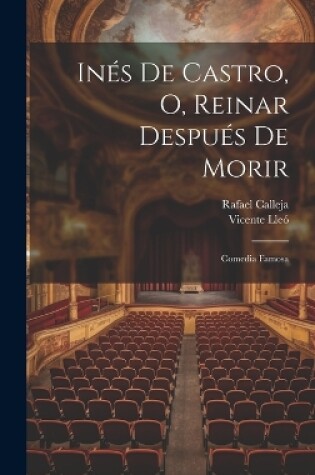 Cover of Inés De Castro, O, Reinar Después De Morir