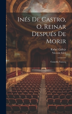 Book cover for Inés De Castro, O, Reinar Después De Morir