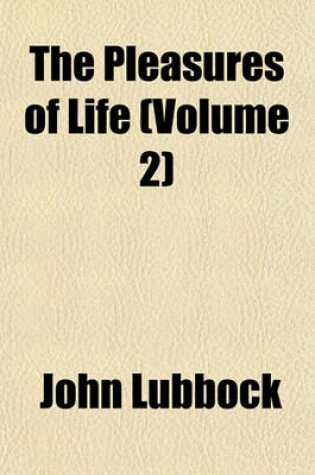 Cover of The Pleasures of Life (Volume 2)