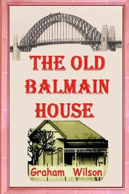 Book cover for The Old Balmain House