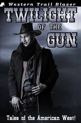 Book cover for Twilight of the Gun