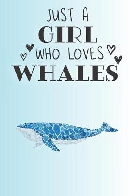 Book cover for Just A Girl Who Loves Whales