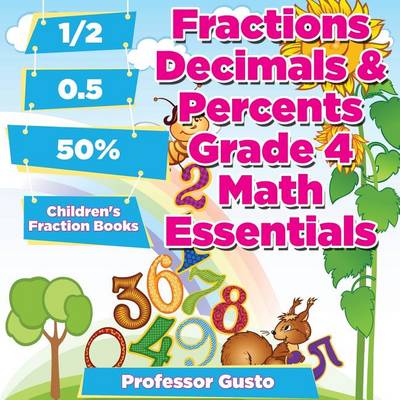 Book cover for Fractions Decimals & Percents Grade 4 Math Essentials