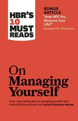 Book cover for HBR's 10 Must Reads on Managing Yourself (with Bonus Article "How Will You Measure Your Life?" by Clayton M. Christensen)