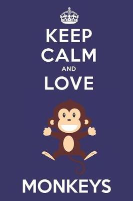 Book cover for Keep Calm And Love Monkeys