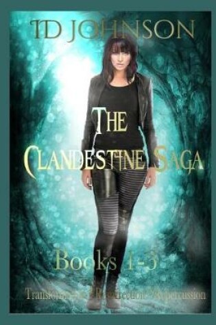 Cover of The Clandestine Saga Books 1-3