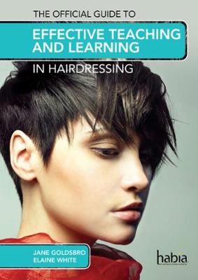 Book cover for The Official Guide to Effective Teaching and Learning in Hairdressing