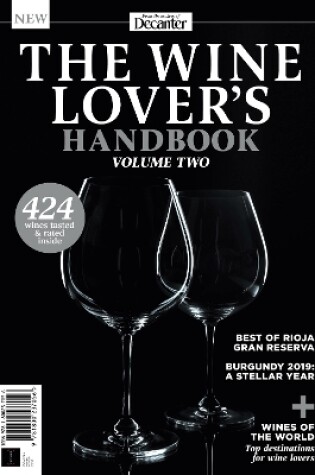 Cover of The Wine Lover's Handbook, from the makers of Decanter - 424 wines tasted and rated inside - Best of Rioja Gran Reserva - Burgandy 2019 a stellar year + Wines of the world