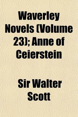 Book cover for Waverley Novels (Volume 23); Anne of Ceierstein