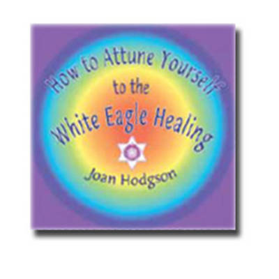 Book cover for How to Attune Yourself to the White Eagle Healing