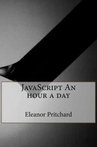 Cover of JavaScript an Hour a Day