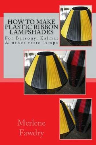 Cover of How to Make Plastic Ribbon Lampshades