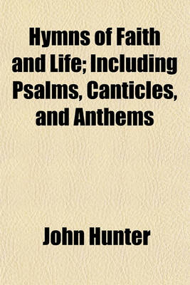 Book cover for Hymns of Faith and Life; Including Psalms, Canticles, and Anthems