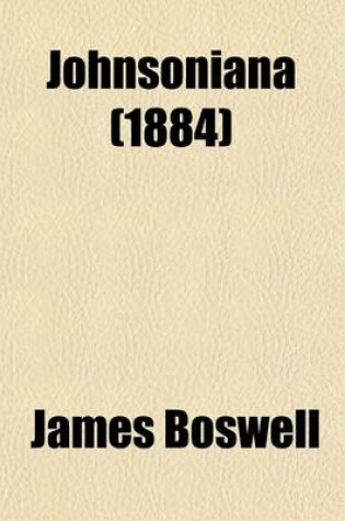 Cover of Johnsoniana; Anecdotes of the Late Samuel Johnson